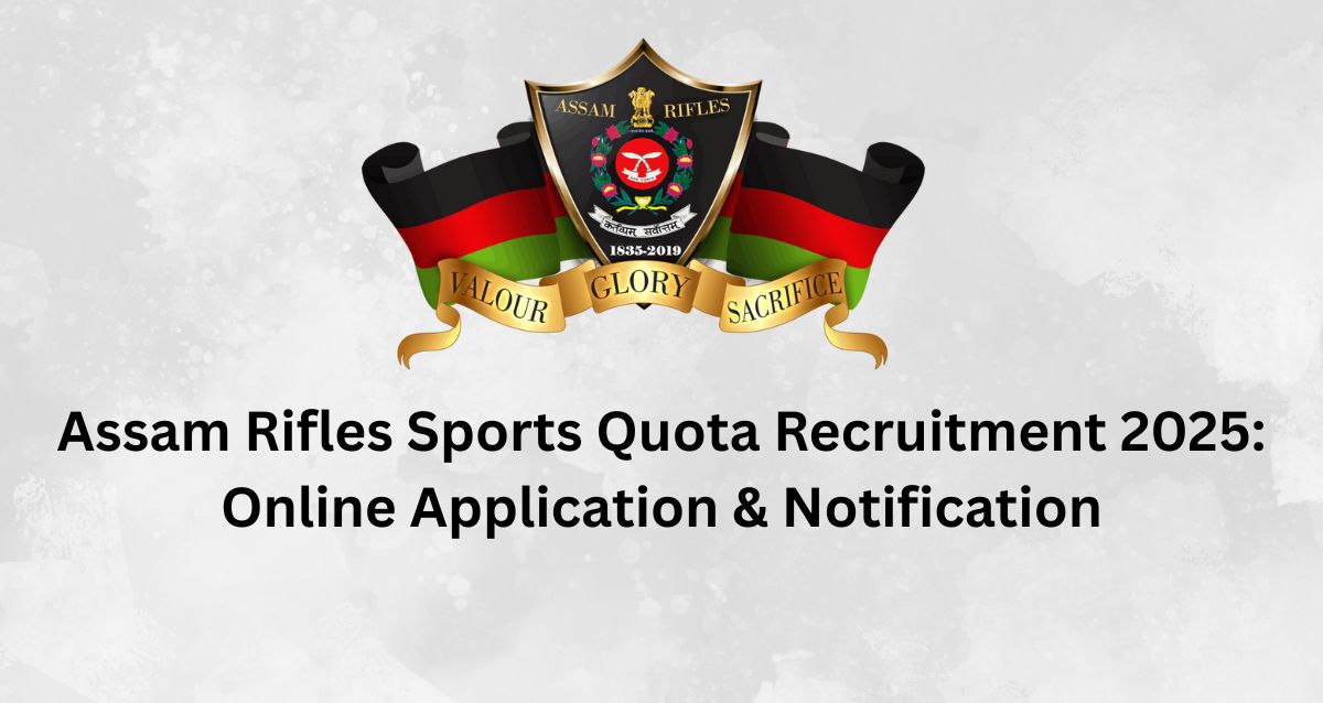Assam Rifles Sports Quota Recruitment 2025