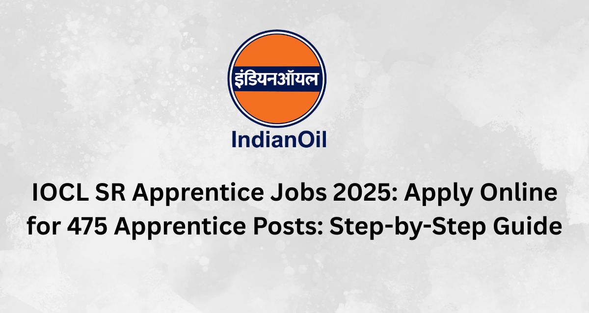 IOCL SR Apprentice Jobs 2025
